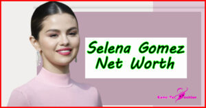 selena gomez net worth